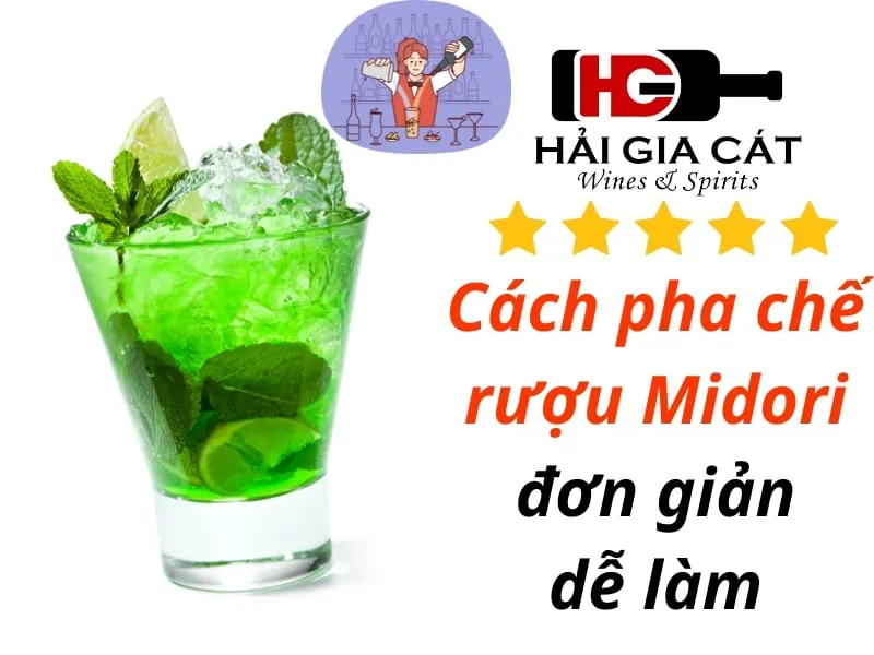 Cách pha chế rượu Midori đơn giản dễ làm 