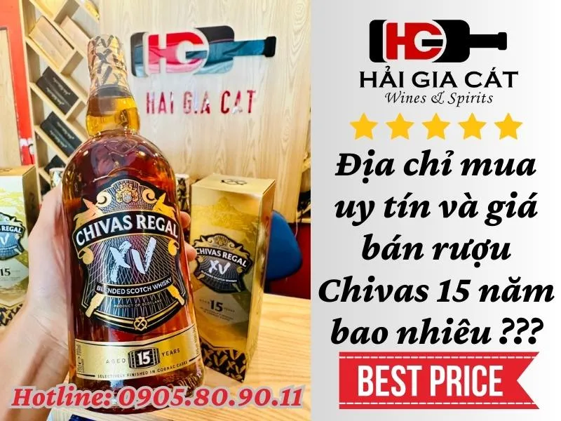 Địa chỉ mua và giá bán rượu Chivas 15 năm bao nhiêu