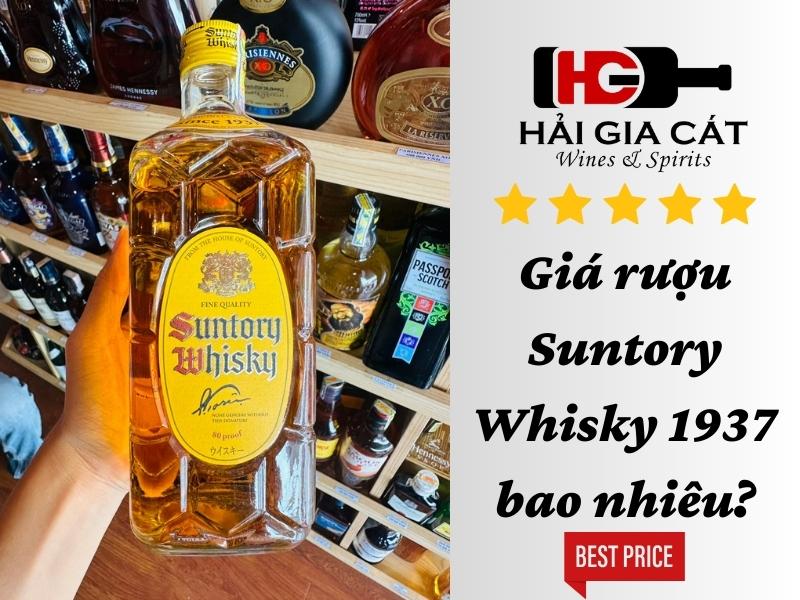 Giá rượu Suntory Whisky 1937 bao nhiêu?