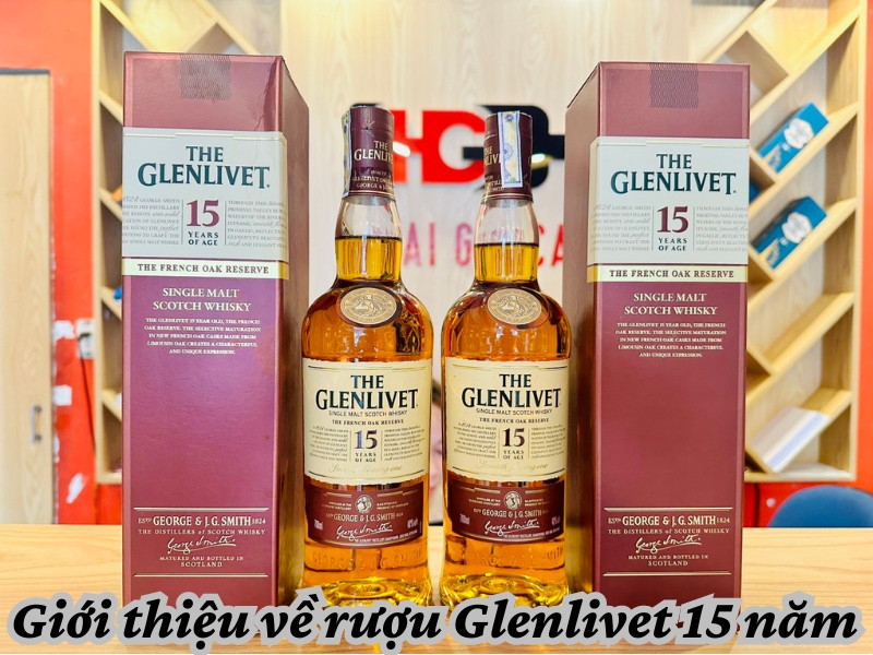 Giới thiệu về rượu Glenlivet 15 năm