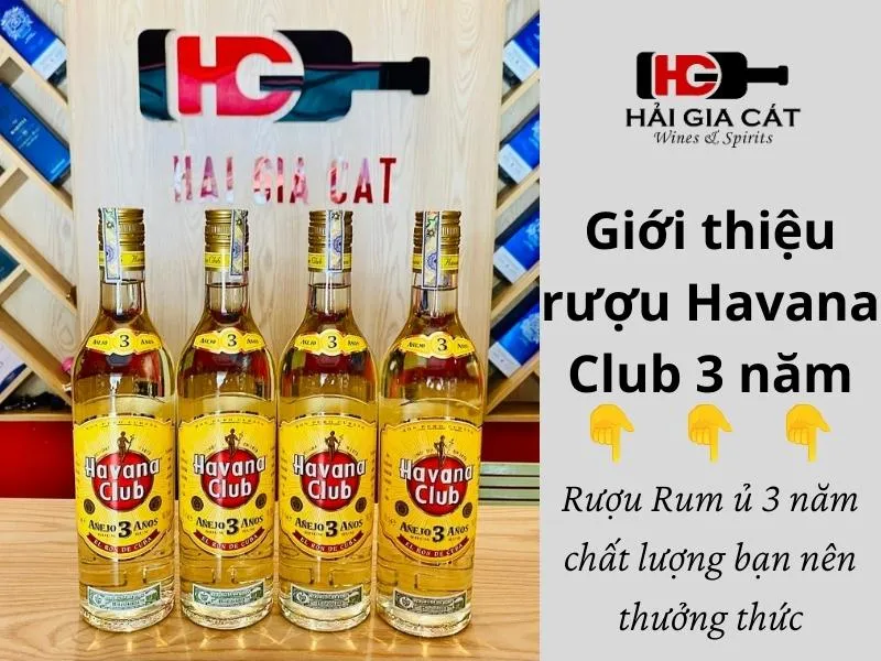 Giới thiệu rượu Havana Club 3 năm tại Hải Gia Cát