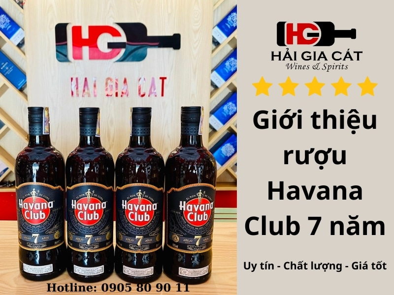 Giới thiệu rượu rum Havana Club 7 năm tại Hải Gia Cát