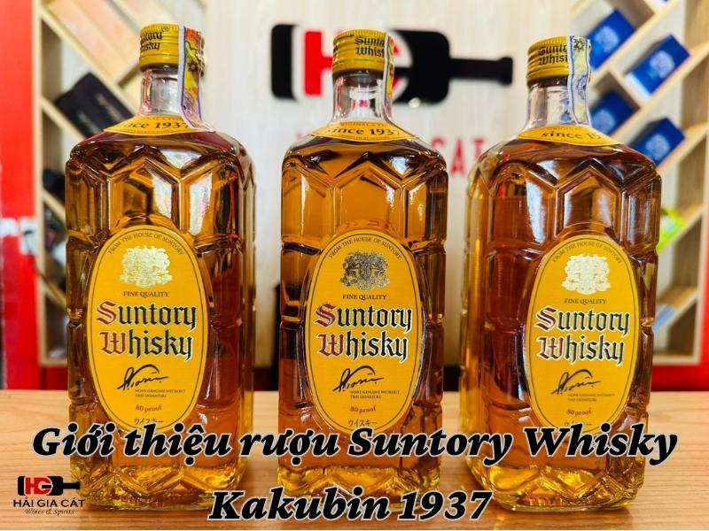 Giới thiệu rượu Suntory Kakubin Whisky 1937