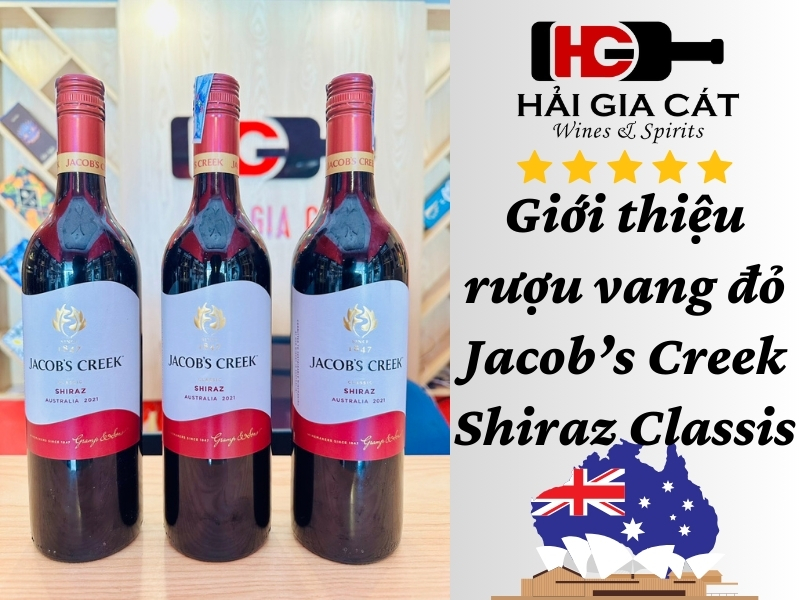 Giới thiệu rượu vang đỏ Jacob's Creek Shiraz Classis