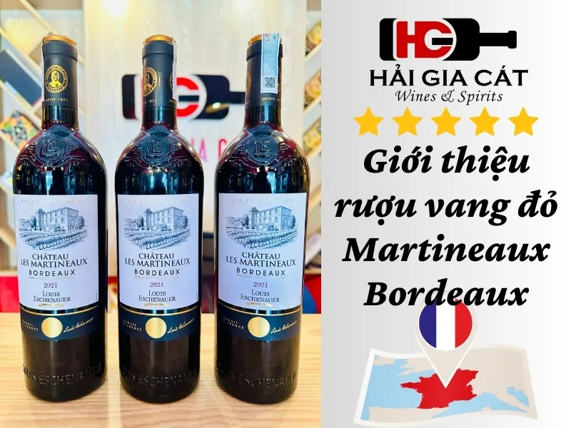 Giới thiệu rượu vang Chateau Les Martineaux Bordeaux