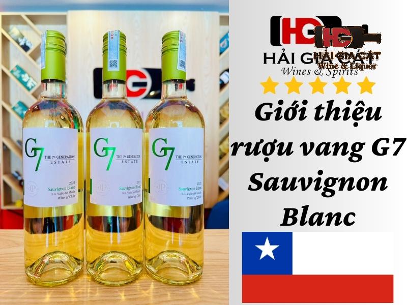 Giới thiệu rượu vang G7 Sauvignon Blanc