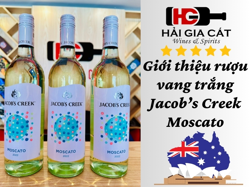 Giới thiệu rượu Vang Trắng Jacob's Creek Moscato