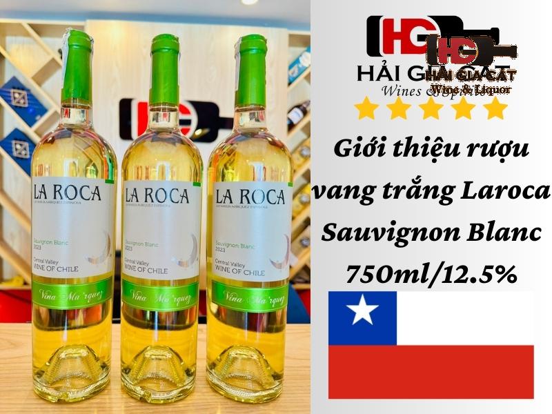 Giới thiệu rượu vang trắng Laroca Sauvignon Blanc