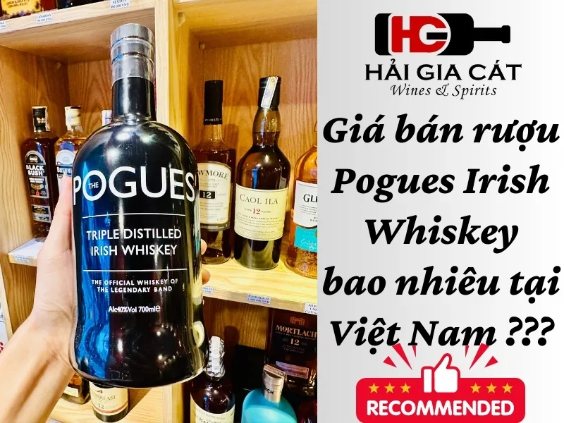 Giá bán rượu Pogues Irish Whiskey bao nhiêu ?