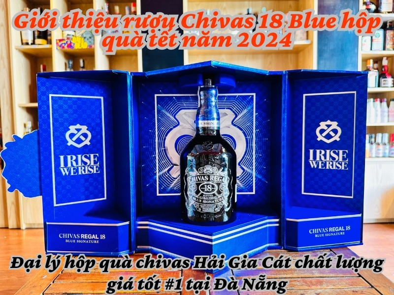 Giới thiệu rượu Chivas 18 Blue hộp quà tết 2024