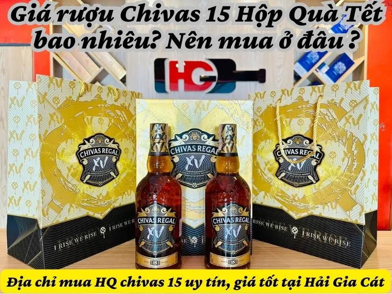 Giá rượu Chivas 15 Hộp Quà Tết bao nhiêu? 