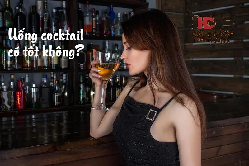 Uống cocktail có tốt không? Lưu ý gì khi uống Cocktail?