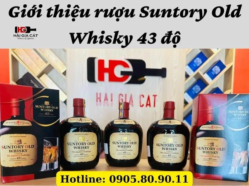 Giới thiệu rượu Suntory Old Whisky 43