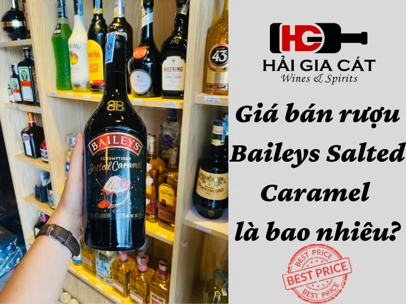 Giá bán rượu Baileys Salted Caramel là bao nhiêu?