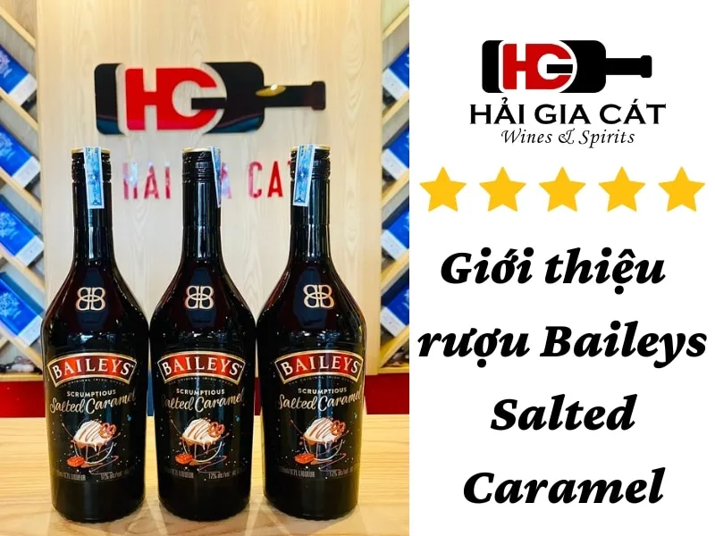 Giới thiệu rượu Baileys Salted Caramel tại Hải Gia Cát