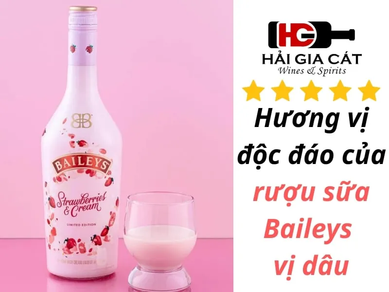 Hương vị rượu sữa Baileys vị dâu