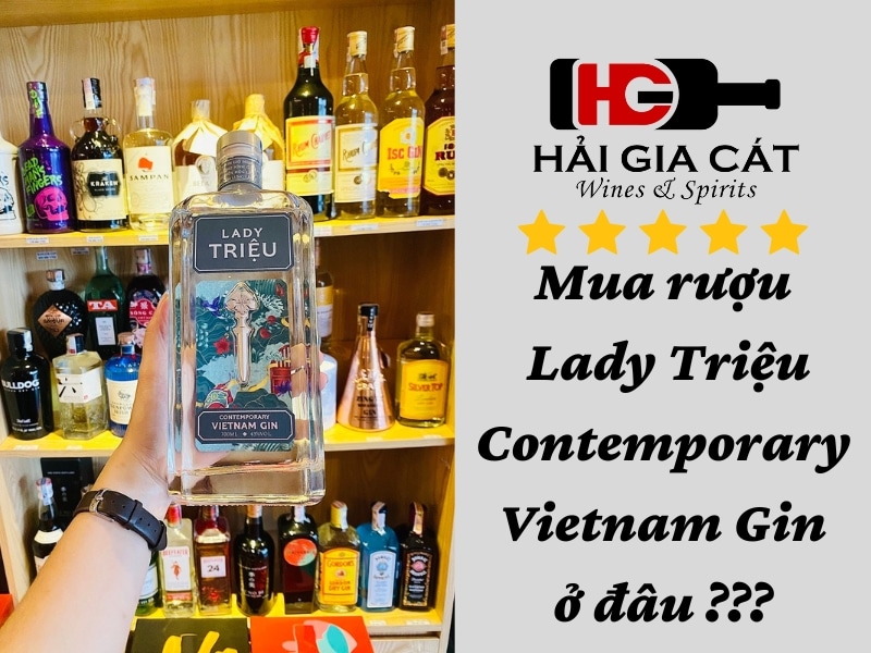 Mua rượu Lady Triệu Contemporary Vietnam Gin ở đâu giá tốt