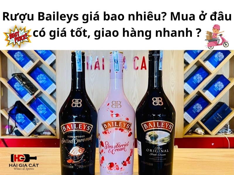 Rượu Baileys giá bao nhiêu ?