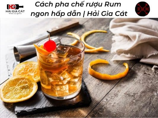 Cách pha chế rượu rum ngon hấp dẫn