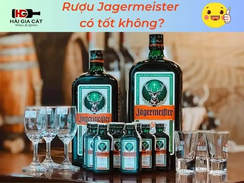 Rượu Jagermeister có tốt không
