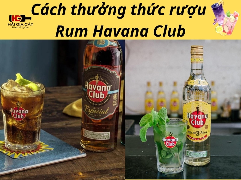 Cách thưởng thức rượu Havana Club