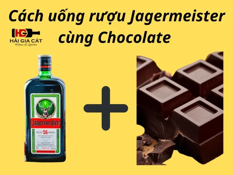 Cách uống rượu Jagermeister cùng Chocolate 
