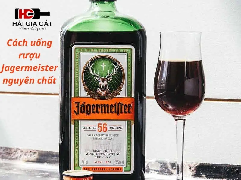 Cách uống rượu Jagermeister nguyên chất