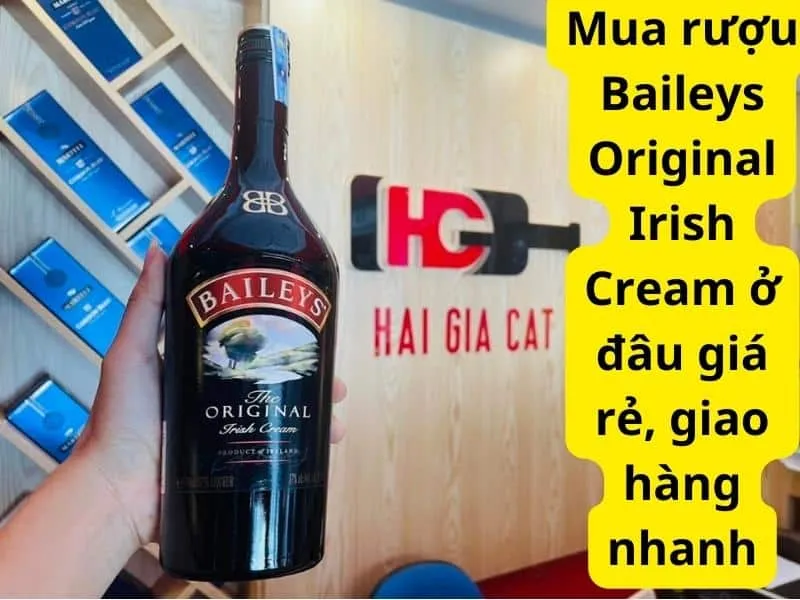 Mua rượu Baileys Original Irish Cream ở đâu giá rẻ, giao hàng nhanh
