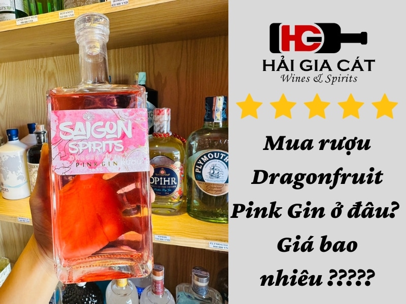 Mua rượu Dragonfruit Pink Gin ở đâu? Giá bao nhiêu?