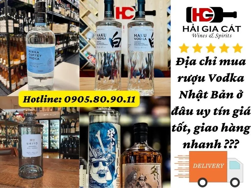 Địa chỉ mua rượu Vodka Nhật Bản ở đâu uy tín giá tốt, giao hàng nhanh ???
