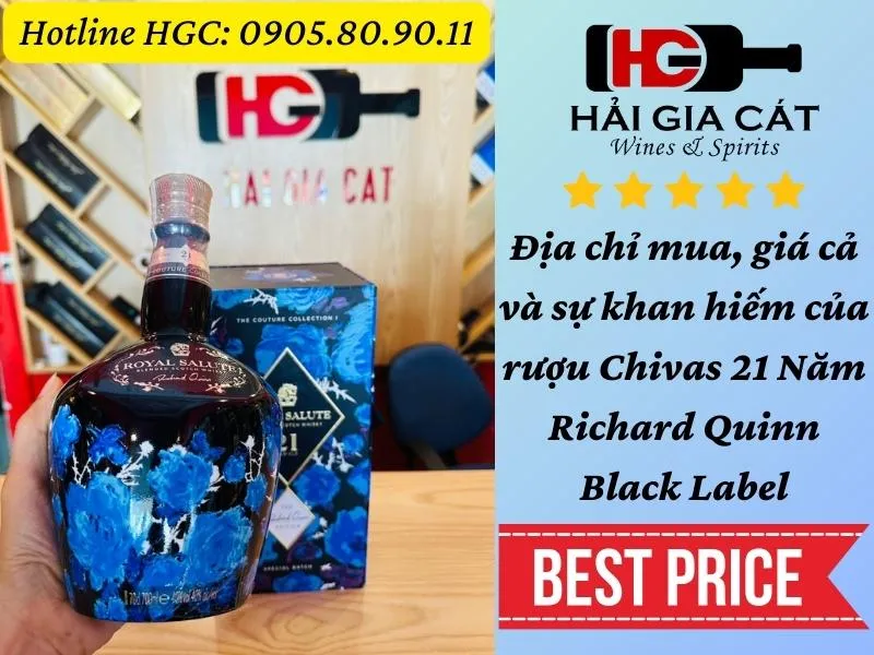 Địa chỉ mua, giá cả và sự khan hiếm của rượu Chivas Royal Salute 21 Năm Richard Quinn Black Label