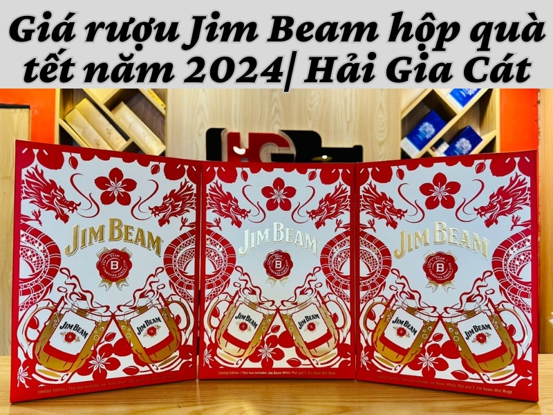 Giá rượu Jim Beam hộp quà tết 2024