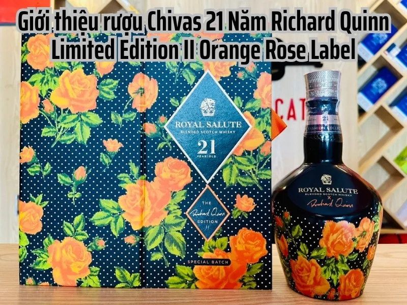 Giới thiệu về rượu Chivas 21 Năm Richard Quinn Orange Rose Label