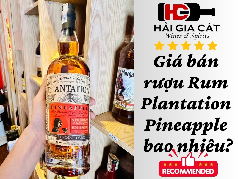 Giá bán rượu Rum Plantation Pineapple bao nhiêu?