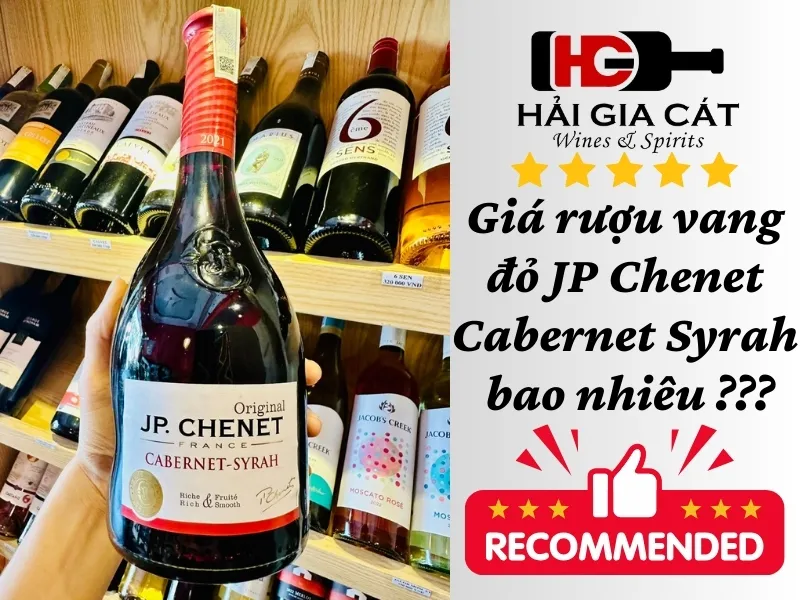 Giá rượu vang đỏ JP Chenet Cabernet Syrah bao nhiêu ???