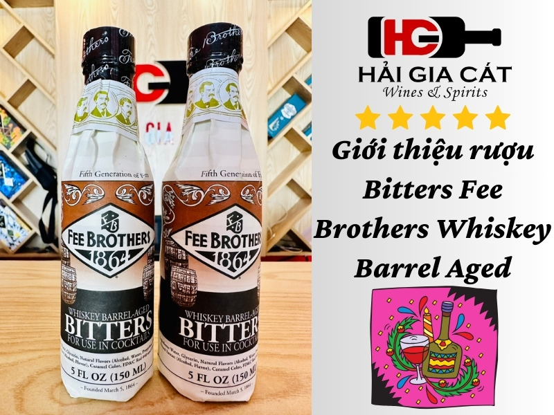 Giới thiệu rượu Bitters Fee Brothers Whiskey Barrel Aged