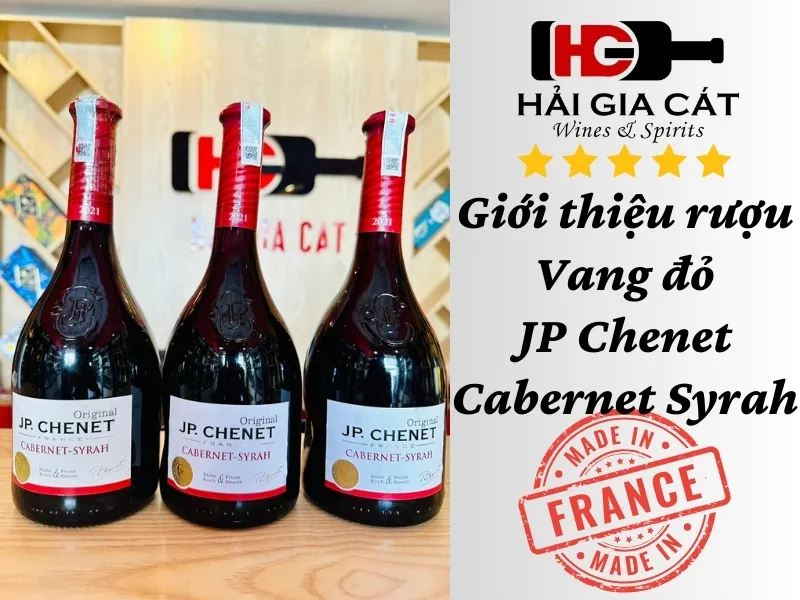 Giới thiệu rượu vang đỏ JP Chenet Cabernet Syrah