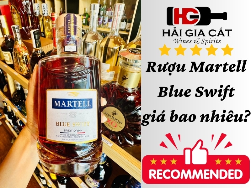 Rượu Martell Blue Swift giá bao nhiêu?