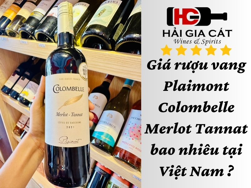 Giá rượu vang Plaimont Colombelle Merlot Tannat bao nhiêu tại Việt Nam ?