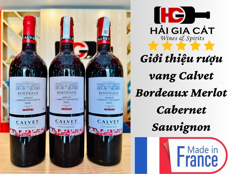 Giới thiệu rượu vang Calvet Bordeaux Merlot Cabernet Sauvignon