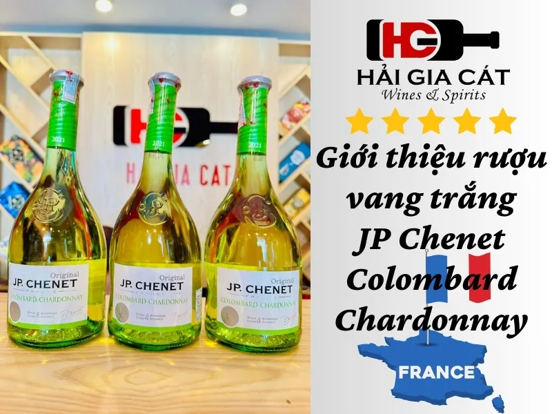 Giới thiệu rượu vang trắng JP Chenet Colombard Chardonnay