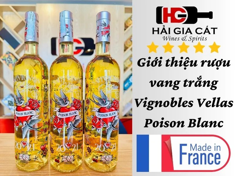 Giới thiệu rượu vang Vignobles Vellas Poison Blanc