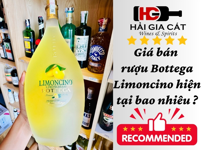 Giá bán rượu Bottega Limoncino hiện tại bao nhiêu ?