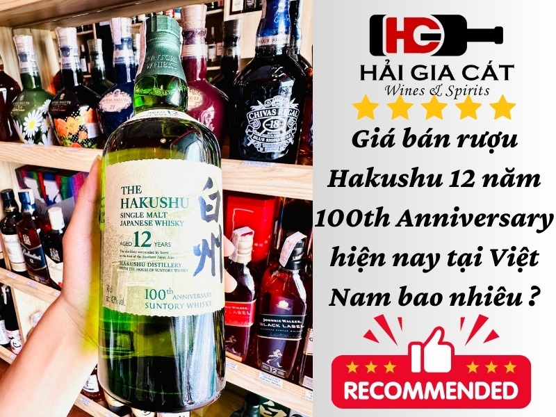 Giá bán rượu Hakushu 12 năm 100th Anniversary hiện nay tại Việt Nam bao nhiêu ?