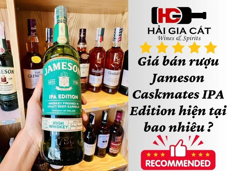 Giá bán rượu Jameson Caskmates IPA Edition hiện tại bao nhiêu ?