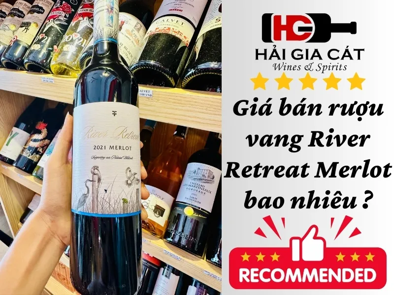 Giá bán rượu vang River Retreat Merlot bao nhiêu ?