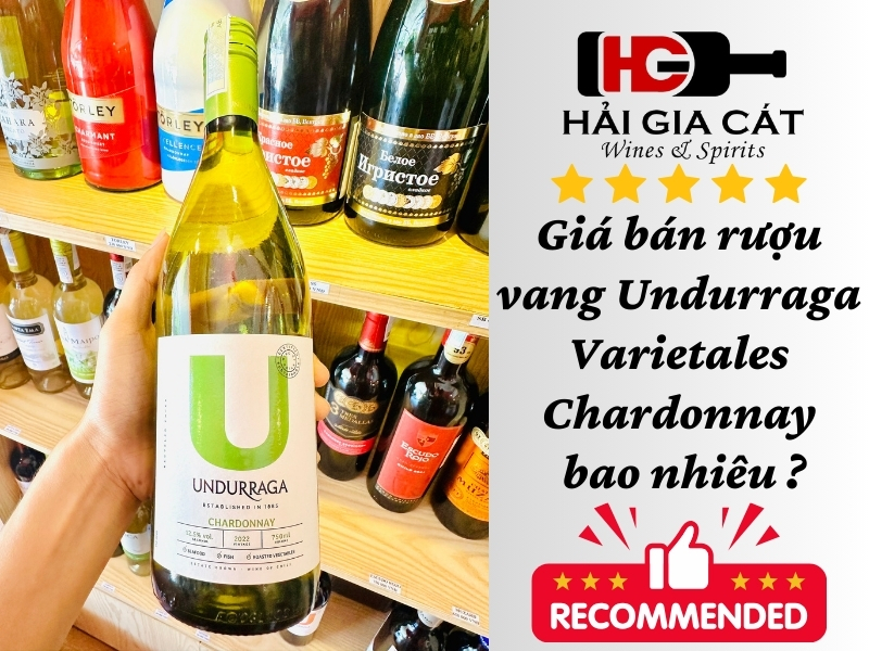 Giá bán rượu vang Undurraga Varietales Chardonnay bao nhiêu ?