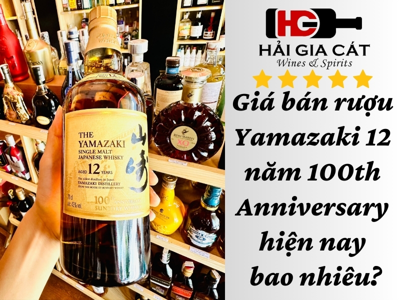 Giá bán rượu Yamazaki 12 năm 100th Anniversary hiện nay bao nhiêu?