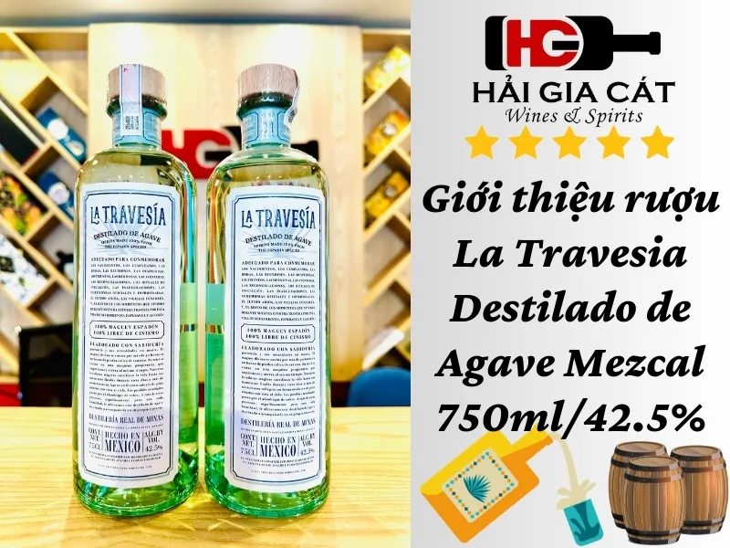 Giới thiệu rượu La Travesia Destilado de Agave Mezcal