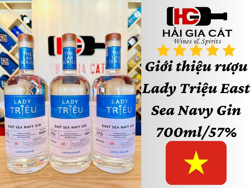 Giới thiệu rượu Lady Triệu East Sea Navy Gin